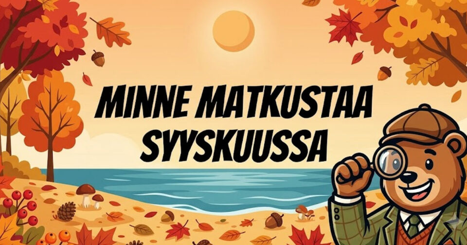 Minne matkustaa syyskuussa